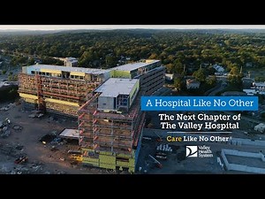 The Next Chapter of The Valley Hospital Campaign