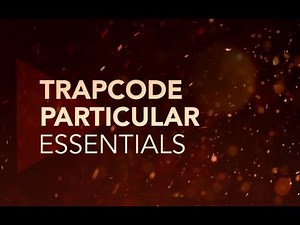 Trapcode Particular Essentials