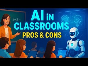 AI in Classrooms Explained | Pros & Cons of Artificial Intelligence in Education (2025)