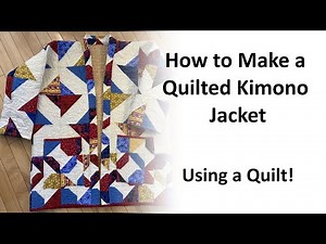 How to Make a Quilted Kimono Jacket