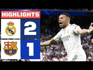REAL MADRID 2 - 1 FC BARCELONA | HIGHLIGHTS LALIGA EA SPORTS