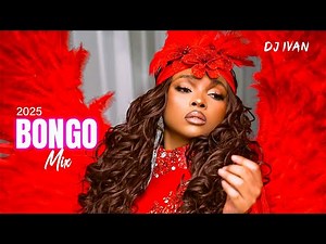 LATEST BONGO SONGS VIDEO MIX 2025 BY DJ IVAN: PAWA, KATAM, JIRANI,MBOSSO,DIAMOND,BIEN ,JAY MELODY