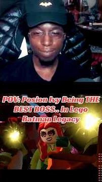 POV: Posion Ivy Being THE BEST BOSS.. In Lego Batman Legacy