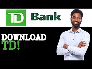 How To Download TD App And Sign In (2025)
