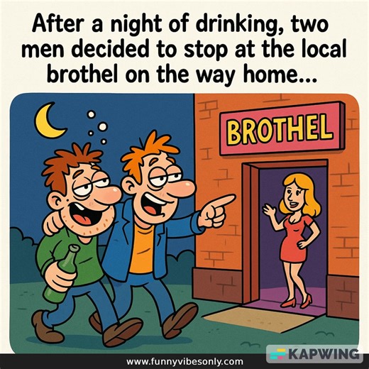 Two drunk guys stop at a brothel on the way home. 🍻 The madam tells the girls, “Just give them blow-up dolls — they’re too drunk to notice.” Walking home later, one says, “I think mine was dead…” What his friend replies? Absolute comedy gold! 🤣 👇 See the continuation in the first comment! | Happy Vibes Factory