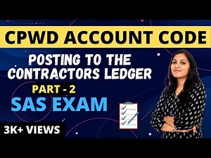 CPWD Account Code | Posting to the Contractor's Ledger (part-2)