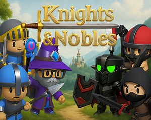 Knights And Nobles by Spellbomb Studios