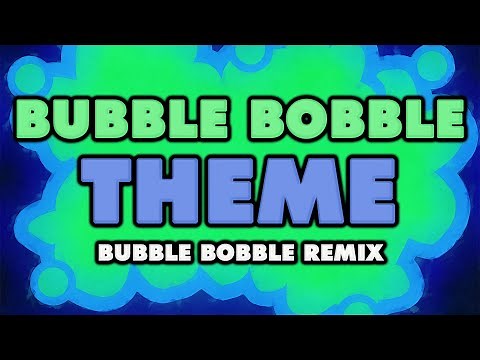 Bubble Bobble - Main Theme (Remix)