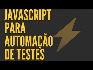 O que aprender de Javascript para automatizar testes