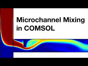 Advective Microchannel Mixing in COMSOL