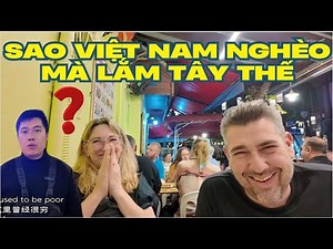 Anh chàng Trung Quốc thắc mắc tại sao Việt Nam nghèo mà lắm khách Tây thế