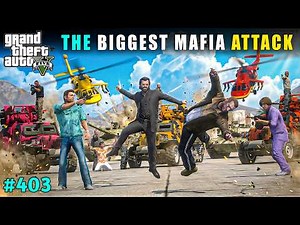 THE DEADLIEST MAFIA ATTACK EVER | GTA 5 GAMEPLAY #403 | GTA V