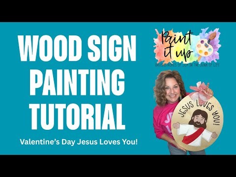Jesus Loves You! Wood Sign Painting Tutorial