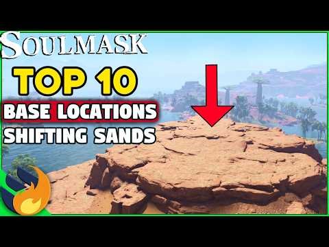 TOP 10 EPIC Base Locations In Soulmask Shifting Sands