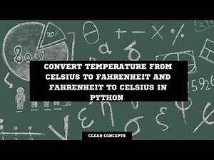 Convert Temperature from Celsius to Fahrenheit and Fahrenheit to Celsius in Python