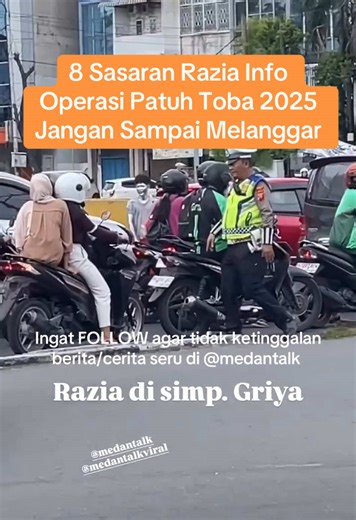 8 Sasaran Razia Info Operasi Patuh Toba 2025, Jam dan Jadwal Korps Lalu Lintas Kepolisian Negara Republik Indonesia (Polri) akan menggelar Operasi Patuh 2025 sepanjang Senin-Minggu (14-27/7/2025). Operasi yang berlangsung selama 2 pekan itu akan digelar serentak se-Indonesia, termasuk wilayah Sumatera Utara (Sumut) dalam Operasi Patuh Toba 2025. Operasi Patuh 2025 digelar serentak oleh Korlantas Polri dengan 3 pendekatan utama, yaitu preemtif, preventif, hingga represif secara simultan atau beri