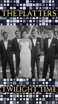 The Platters - Twilight Time