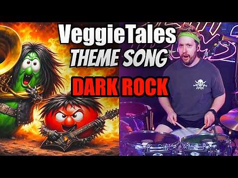 VeggieTales Theme Song if it was Dark Rock