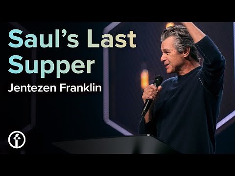 Saul’s Last Supper | Pastor Jentezen Franklin