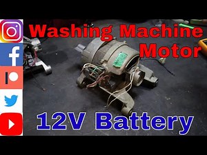 Running A Washing Machine (Universal) Motor With A 12v Battery (WIRING)