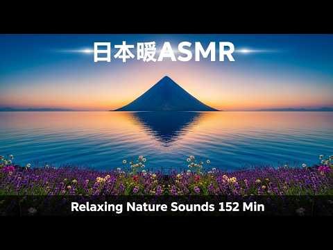 152 Min Relaxing Japan Mountains ASMR | No Talking, Pure Nature Sounds