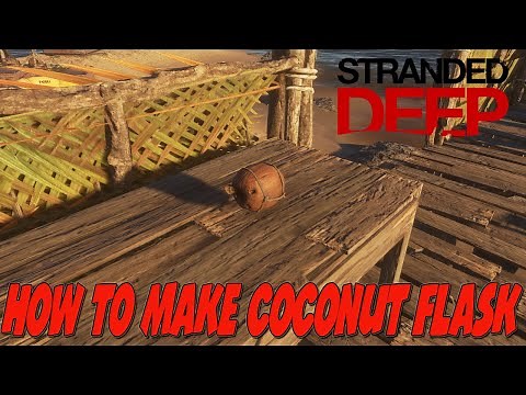 Stranded Deep: Crafting Coconut Flask Tutorial
