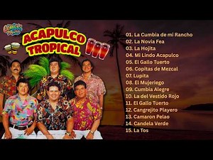 💃 LO MEJOR DE ACAPULCO TROPICAL 🎶 20 CUMBIAS TROPICALES PARA BAILAR 🔥 GRANDES CLÁSICOS