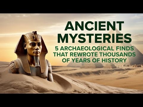 5 Archaeological Discoveries That Rewrite Everything We Thought We Knew