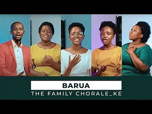 BARUA || THE FAMILY CHORALE KENYA 2024 © || OFFICIAL VIDEO