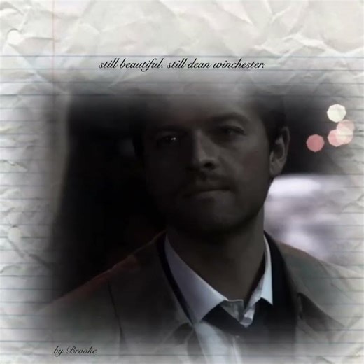“still beautiful. still dean winchester.” #destiel #destieledit