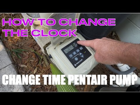 HOW TO CHANGE THE CLOCK / SET TIME ON A PENTAIR POOL PUMP