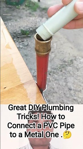 Great DIY Plumbing Tricks! How to Connect a PVC Pipe to a Metal One 🤔#diy #plumbing#tricks