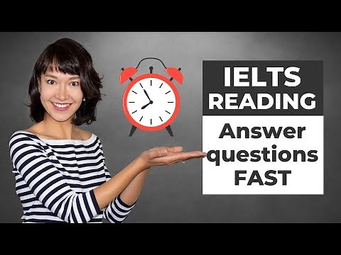 IELTS Reading | How to answer ALL the questions