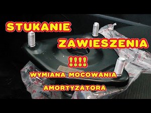 STUKANIE ZAWIESZENIA , WYMIANA GÓRNEGO MOCOWANIA AMORTYZATORA