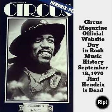 Circus Magazine Official Website \nDay in Rock Music History \nSeptember 18, 1970\nJimi Hendrix is Dead