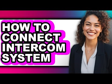 How to Connect Intercom System - Step by Step