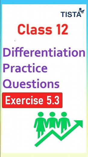Differentiation Class 12 | Exercise 5.3 Practice Questions | NCERT Maths Chapter 5 | Tista