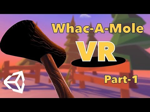 VR Tutorial | Whac a Mole VR - Part 1