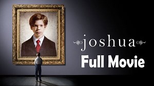 Joshua (2007) Full Movie HD