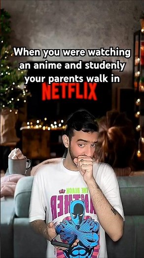When parents walk in and you're watching anime 💀 #anime #relatable