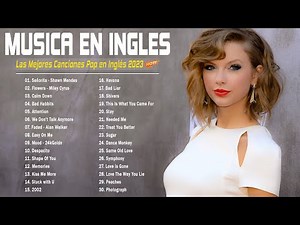 Musica En Inglés 2023 Lo Mas Escuchado 🍒 Las Mejores Canciones en Inglés 2023 🍒