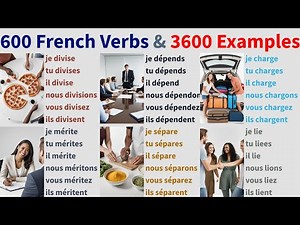 600 French Verbs conjugations & daily Sentence Examples & pictures, conjugaisons des verbes français