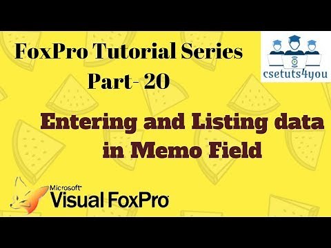 Fox pro Tutorial Series -20. Entering And Listing Data In Memo Field