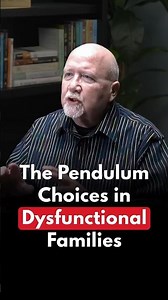 The Pendulum Choices in Dysfunctional Families