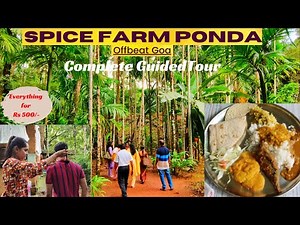 Spice Farm Ponda Goa Detailed Tour | Off-Beat Goa| Fry Fish Goan Style Lunch| Fenny | Goa Vlog 2022