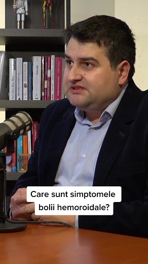 Simptomele bolii hemoroidale explicate de Dr. Laurian Stoica
