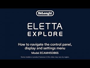 How to Navigate the Control Panel of your De’Longhi Eletta Explore Espresso Machine