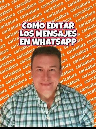 como editar los mensajes en whatsapp #tutorial #tecnologia #editar #mensajes #whatsapp