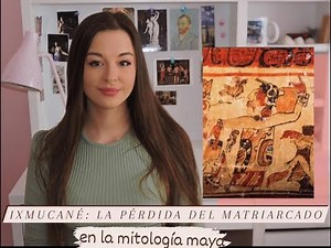 Mitología maya: la diosa Ixmucané