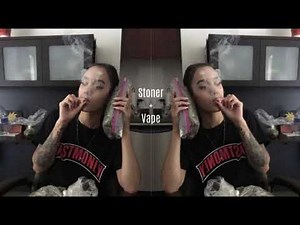 Stoner + Vape